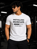 Installing Muscles – Please Wait | Gym T-Shirt