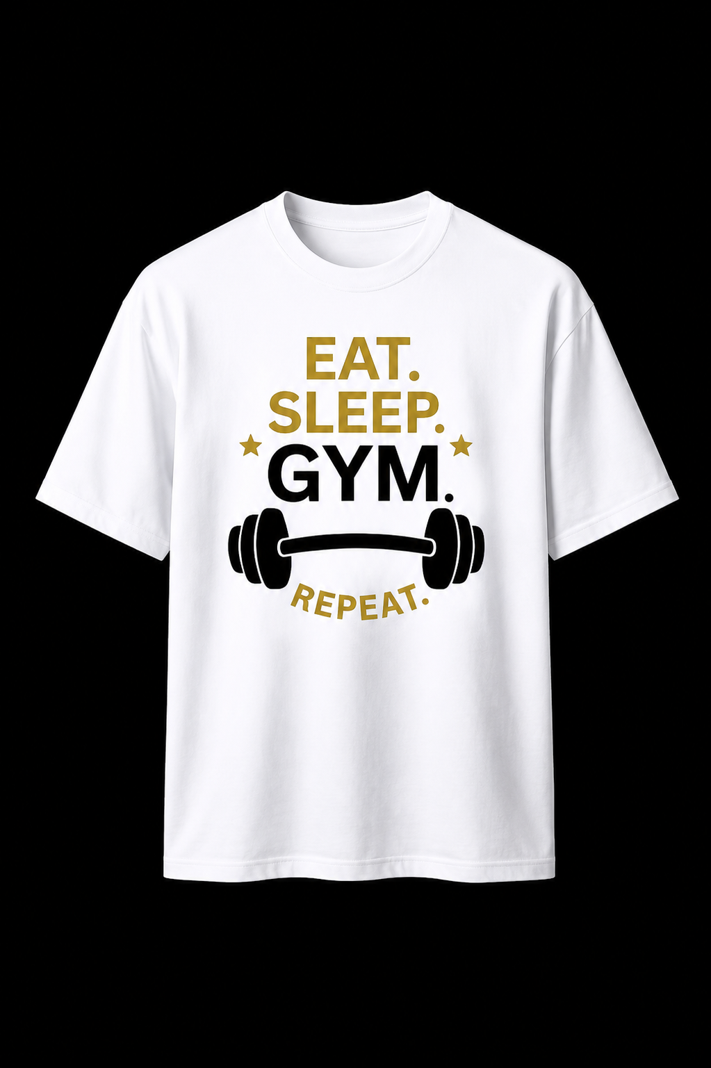 EAT. SLEEP. GYM. REPEAT. Premium 240 GSM Oversized Tee