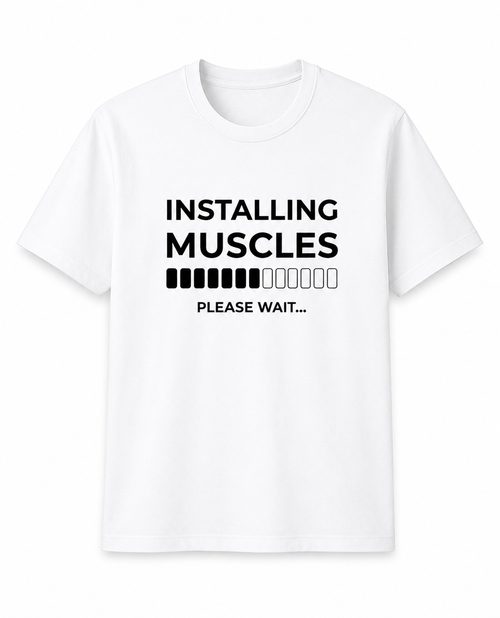 Installing Muscles – Please Wait | Gym T-Shirt